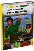 Faith and Justie eat an Alkaline Plant Based Diet