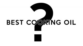 Best Cooking Oil?